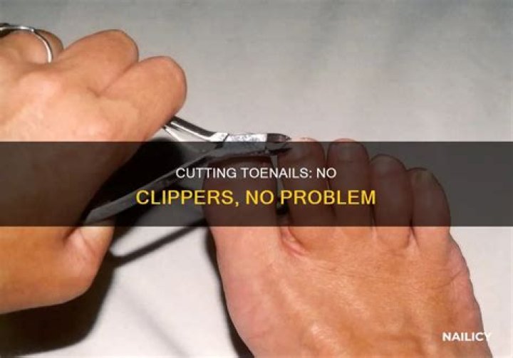 How To Cut Toenails Without Nail Clippers
