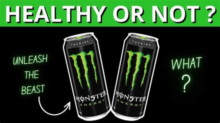 Is Monster Good For Your Health