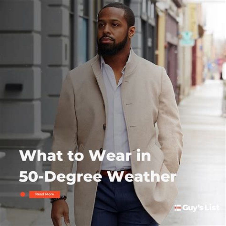 Quick Answer: What To Wear For 50 Degree Weather